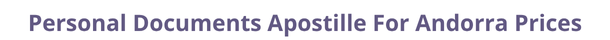 Andorra  federal digital document apostille and legalization costs
