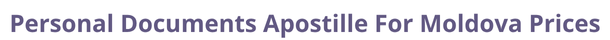 Moldova  federal digital document apostille and legalization costs