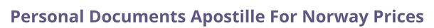 Norway  federal digital document apostille and legalization costs