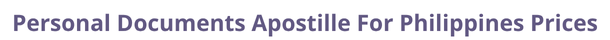 Philippines  federal digital document apostille and legalization costs