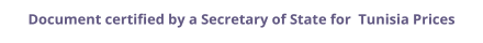 Tunisia Secretary of State certified documents and legalization prices